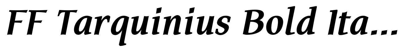 FF Tarquinius Bold Italic